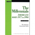 The Millennials: Americans Born 1977 to 1994, 4th ed. The Millennials: Americans Born 1977 to 1994, 4th ed.