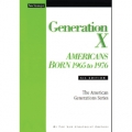 Generation X: Americans Born 1965 to 1976, 6th ed.