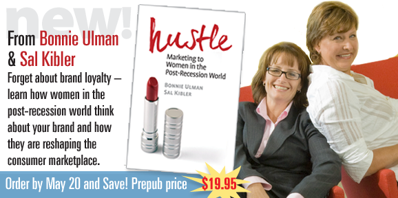 New from PMP--Hustle: Marketing to Women in the Post-Recession World
