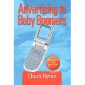 Advertising to Baby Boomers by Chuck Nyren