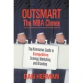 Outsmart the MBA Clones by Dan Herman, PhD