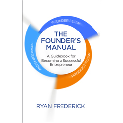 The Founder's Manual by Ryan Frederick