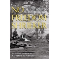 No Freedom Shrieker by Katherine M. Aldridge