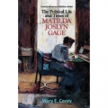 The Political Life and Times of Matilda Joslyn Gage, by Mary E. Corey