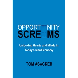 Opportunity Screams by Tom Asacker