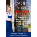 Shops that POP! 7 Steps to Extraordinary Retail Success by Pam Danziger